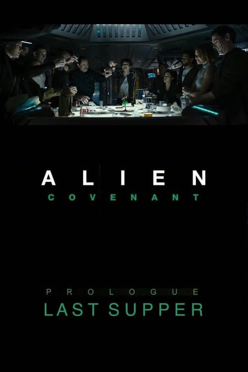 Alien: Covenant - Prologue: Last Supper poster