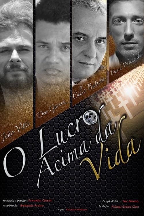 O Lucro Acima da Vida poster