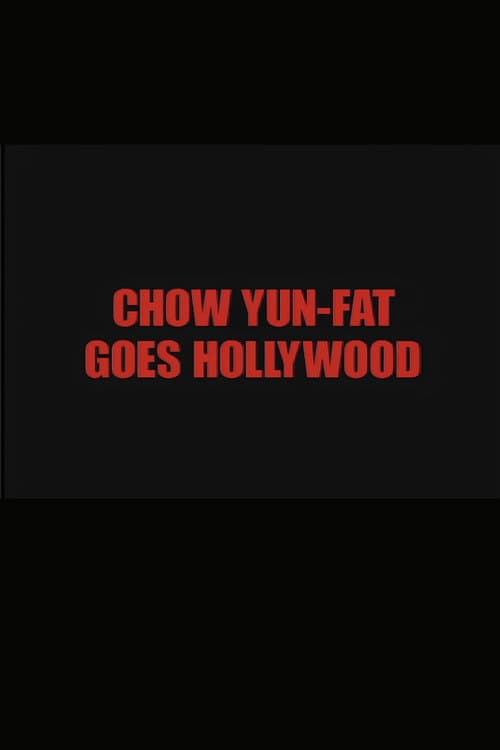 Chow Yun Fat Goes Hollywood poster