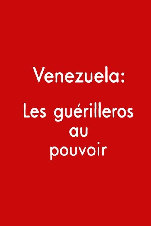 Venezuela: los guerrilleros al poder poster