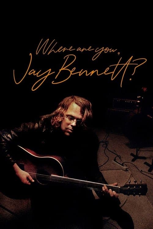 Where Are You, Jay Bennett? poster