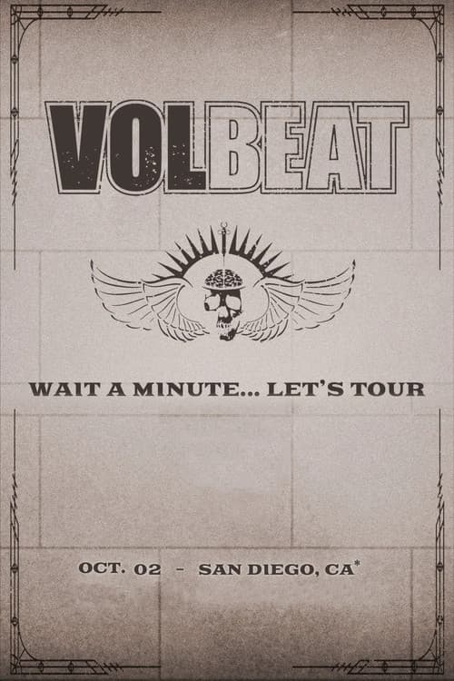 VOLBEAT - Wait A Minute… Let’s Tour! (Live in San Diego, CA) poster