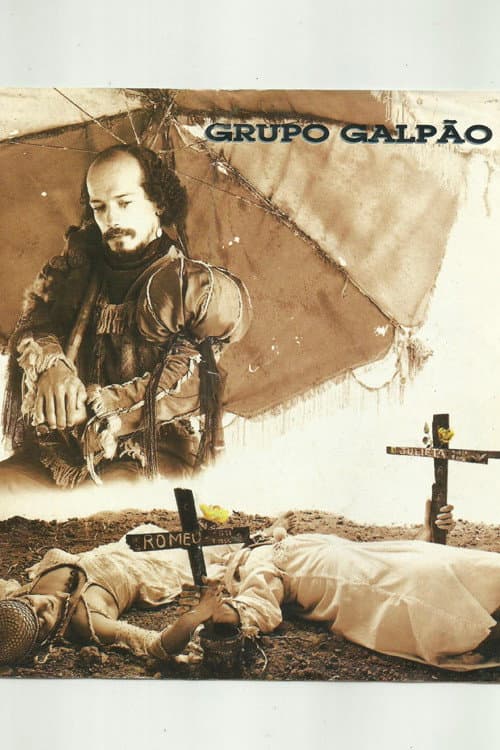GRUPO GALPÃO: Romeu e Julieta poster