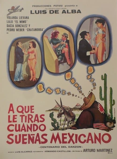 ¿A qué le tiras cuando sueñas... mexicano? poster