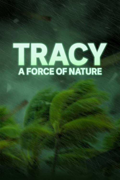 Tracy: A Force of Nature poster