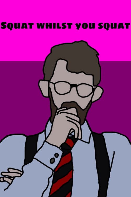 Squat Whilst You Squat poster