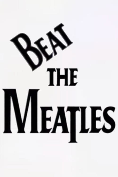Beat the Meatles poster