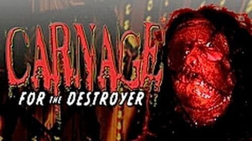 Carnage for the Destroyer poster