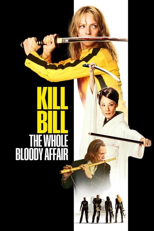 Kill Bill: The Whole Bloody Affair poster
