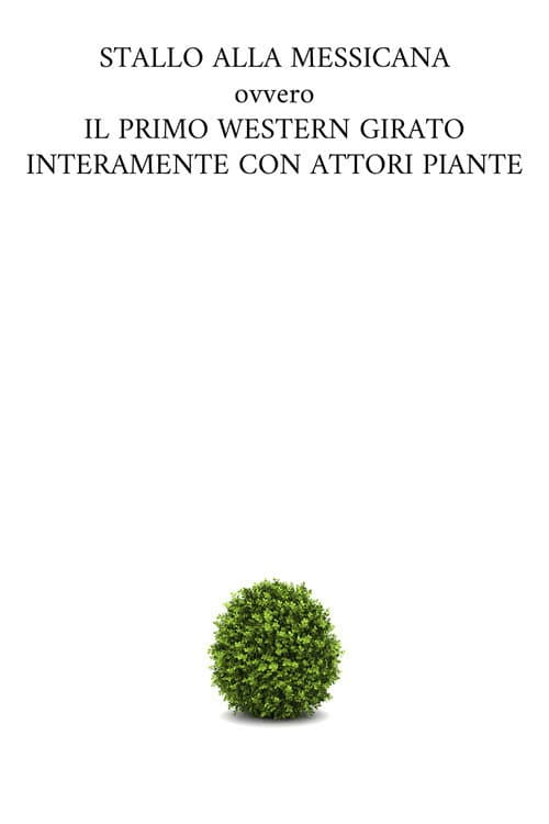 STALLO ALLA MESSICANA ovvero IL PRIMO WESTERN GIRATO INTERAMENTE CON ATTORI PIANTE poster