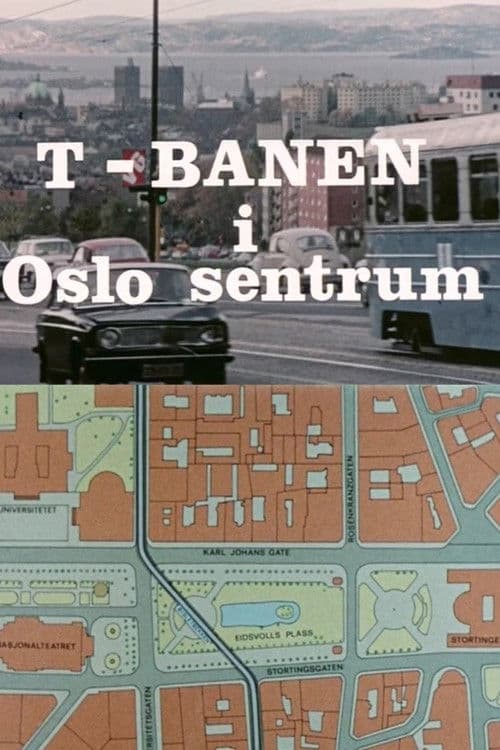 Oslofilm: T-banen i Oslo sentrum poster
