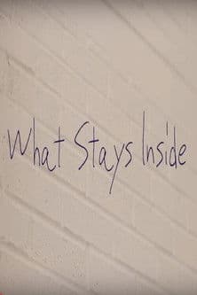 What Stays Inside poster