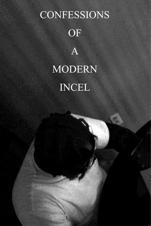 Confessions of a Modern Incel poster