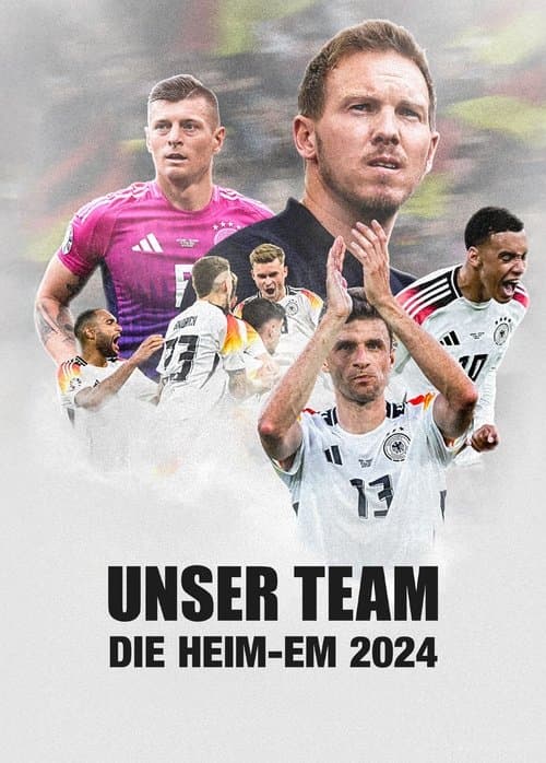 Unser Team - Die Heim-EM 2024 poster