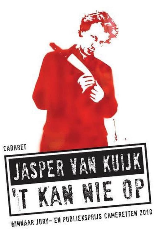 Jasper Van Kuijk: T Kan Nie Op poster