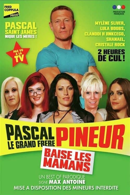 Pascal, le Grand Frère Pineur Baise les Mamans poster