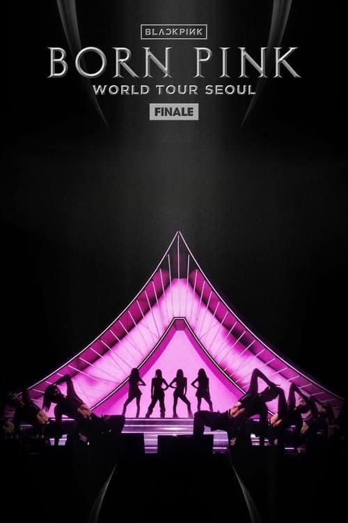 BLACKPINK - WORLD TOUR [BORN PINK] FINALE IN SEOUL poster