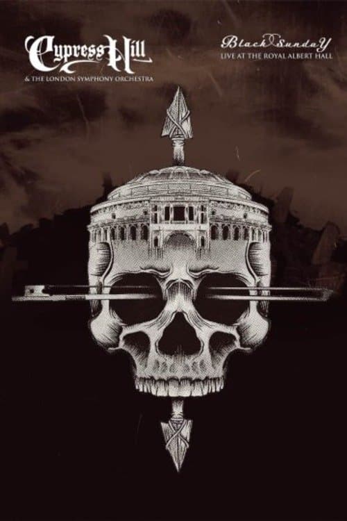 Cypress Hill & the London Symphony Orchestra – Black Sunday Live at the Royal Albert Hall poster