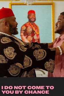 I Do Not Come to You by Chance poster