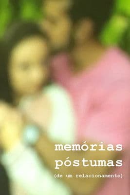 Memórias Póstumas (de um relacionamento) poster