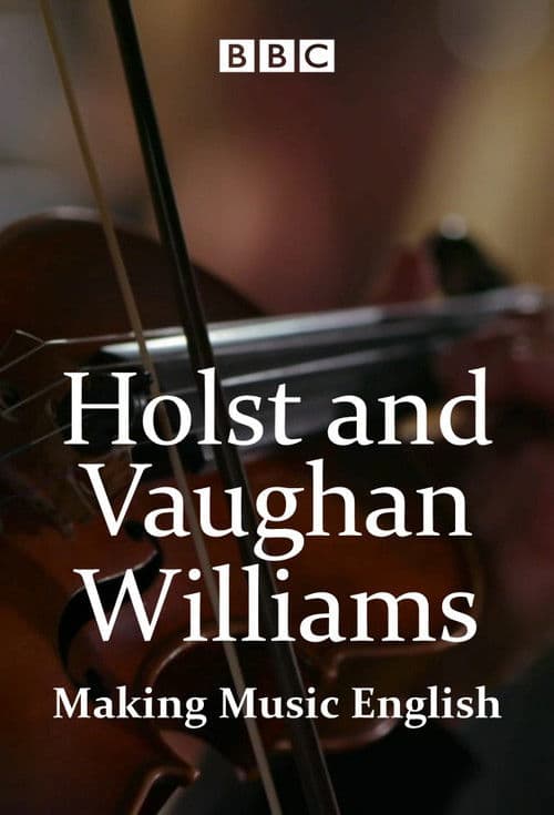 Holst and Vaughan Williams: Making Music English poster