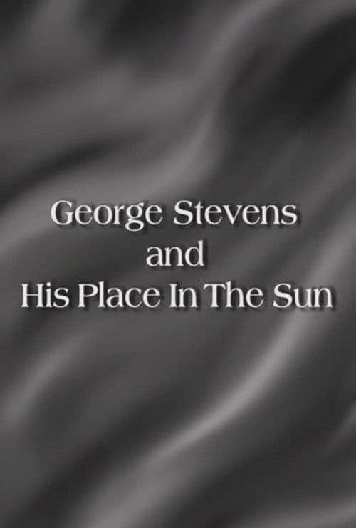 George Stevens and His Place In The Sun poster