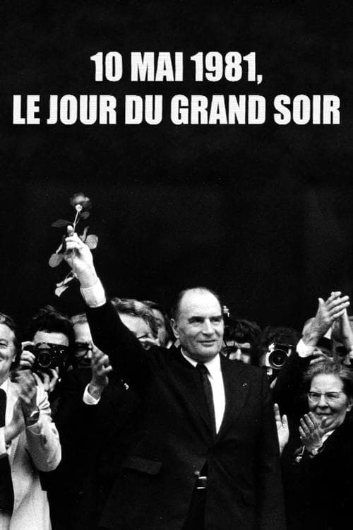 10 mai 1981, le jour du grand soir poster