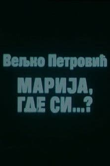 Marija, Where Are You? poster