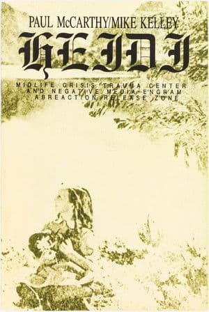 Heidi: Midlife Crisis Trauma Center and Negative Media-Engram Abreaction Release Zone poster