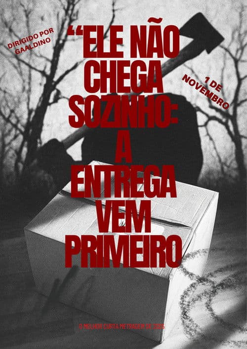 "Ele não chega sozinho: A entrega vem primeiro poster
