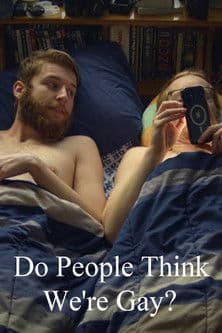 Do People Think We're Gay? poster