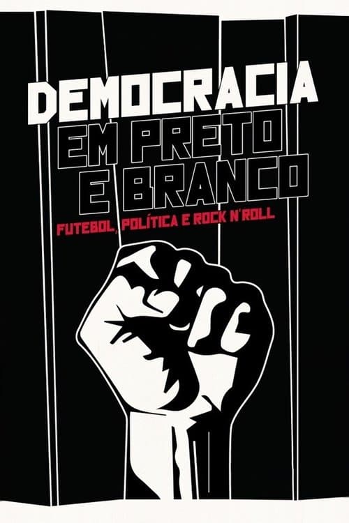 Democracia em Preto e Branco poster