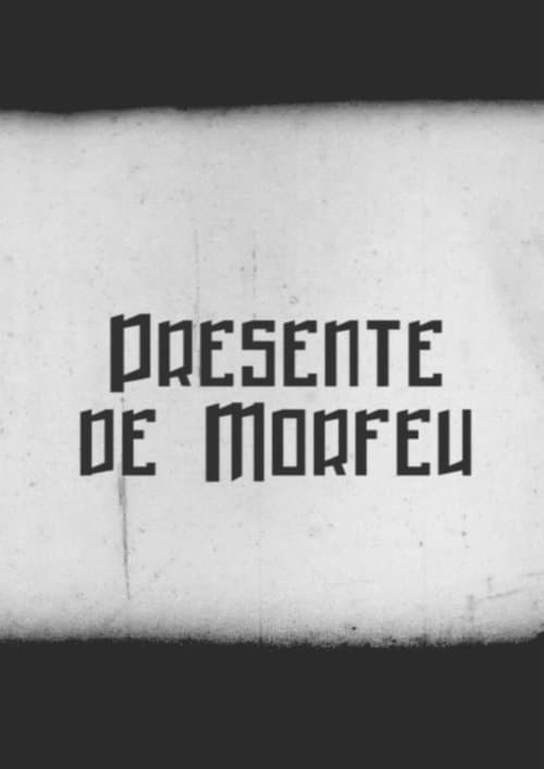 Presente de Morfeu poster