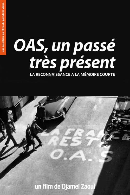 OAS, Un passé très présent poster