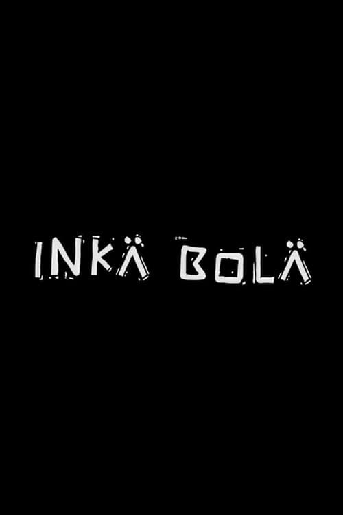 Inka Bola poster
