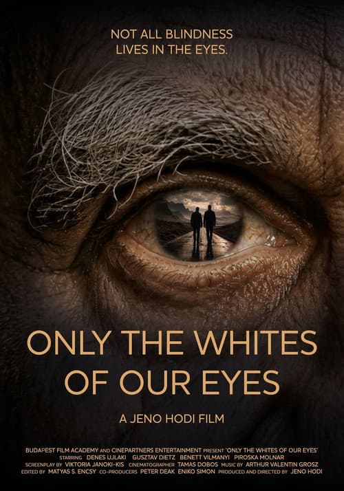 Only the Whites of Our Eyes poster