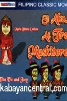 Si Ako At... Tres Muskiteros! poster