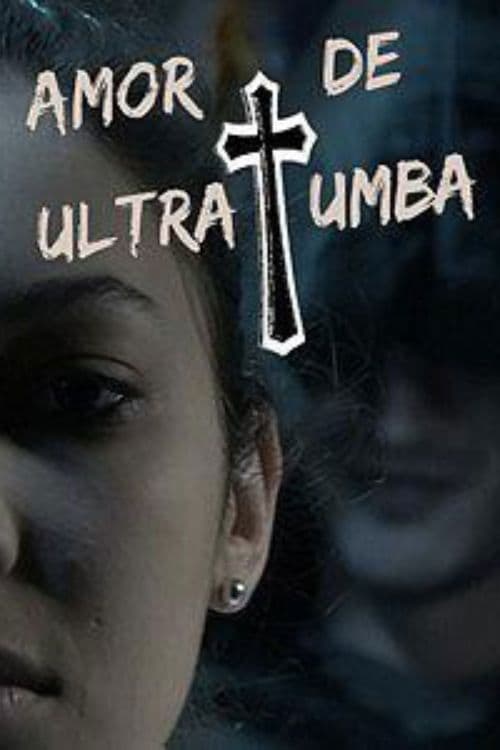 Amor de Ultratumba poster