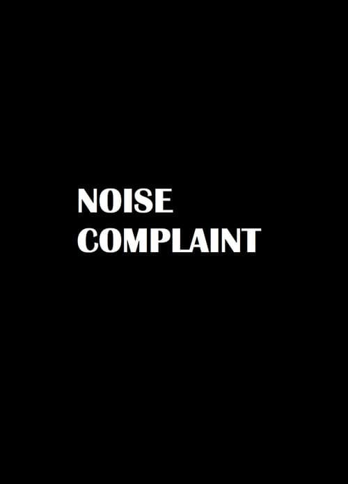 Noise Complaint poster