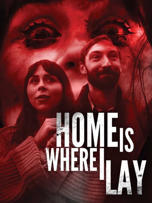 Home Is Where I Lay poster