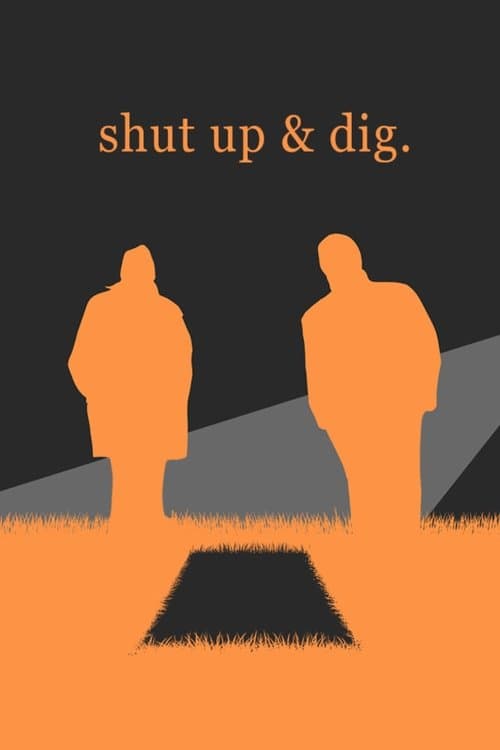 Shut Up & Dig poster