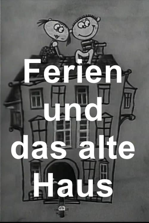 Ferien und das alte Haus