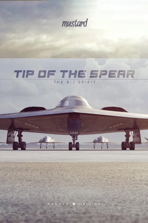 Tip of the Spear: The B-2 Spirit poster