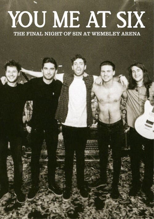 You Me At Six - The Final Night of Sin at Wembley Arena poster