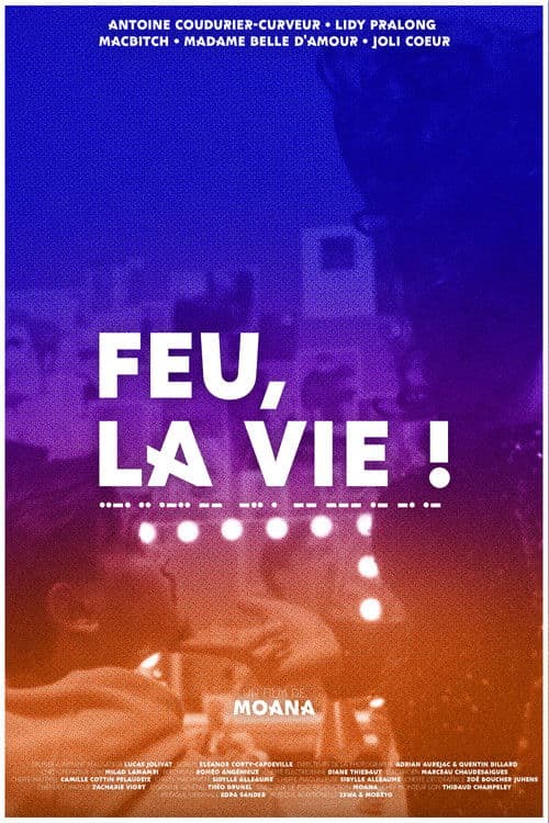 Feu, la vie ! poster