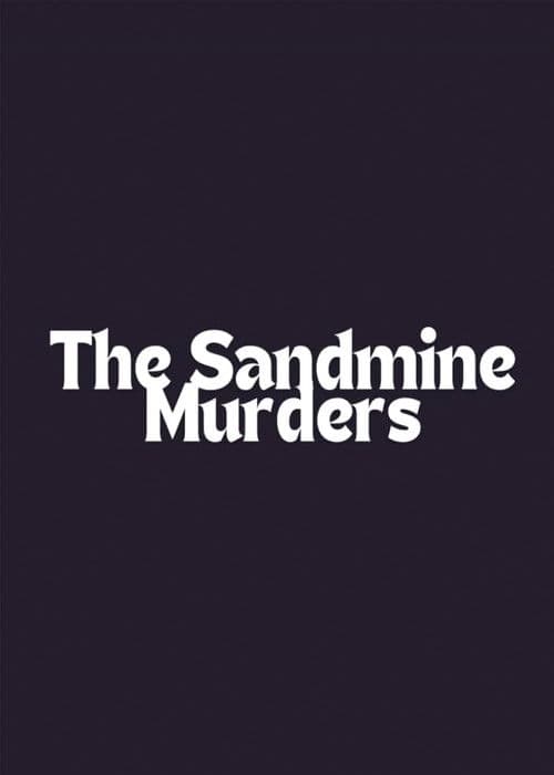 The Sandmine Murders poster