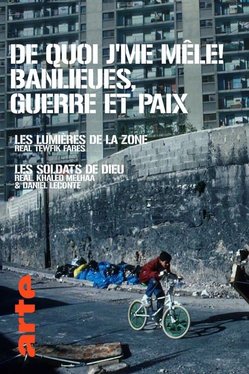 De Quoi J'Me Mêle ! Banlieues, Guerre Et Paix poster