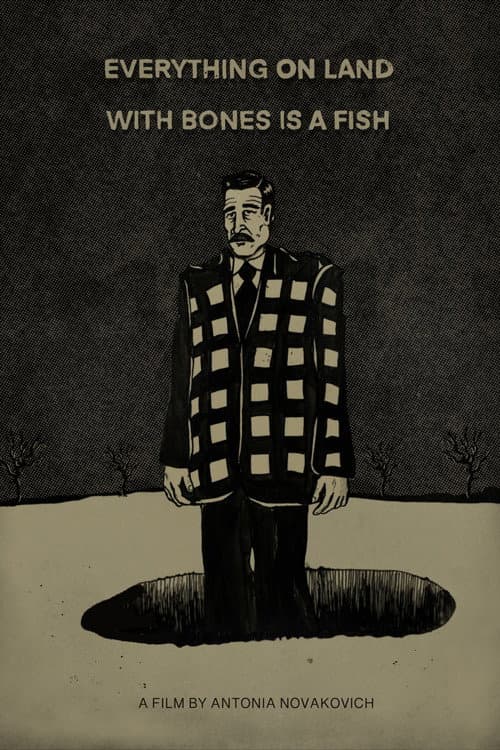Everything On Land With Bones Is A Fish poster