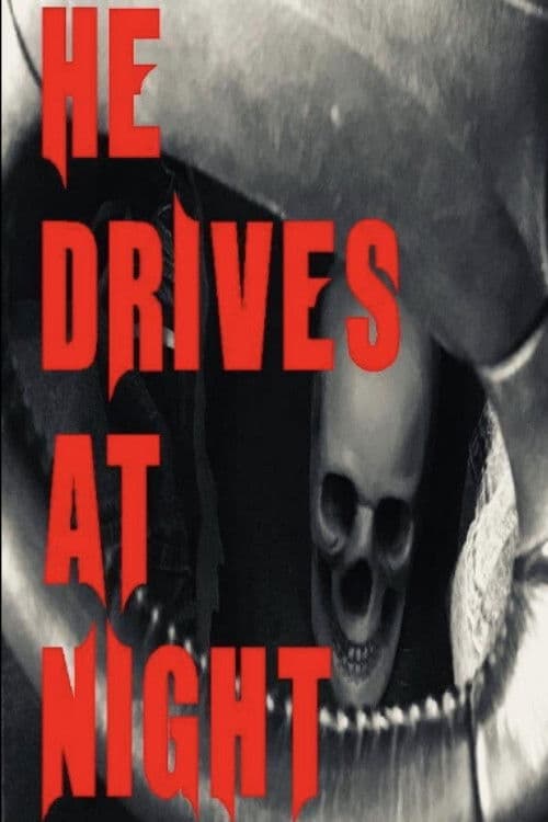 He Drives at Night poster