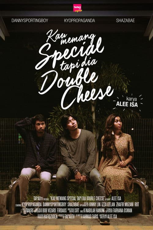 Kau Memang Special Tapi Dia Double Cheese poster